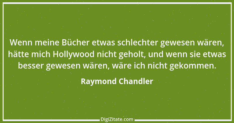 Zitat von Raymond Chandler 9