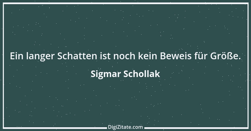 Zitat von Sigmar Schollak 13