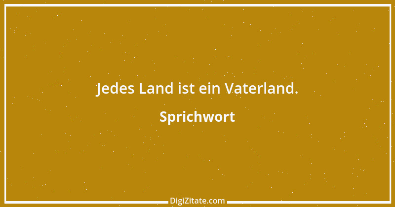 Zitat von Sprichwort 5497