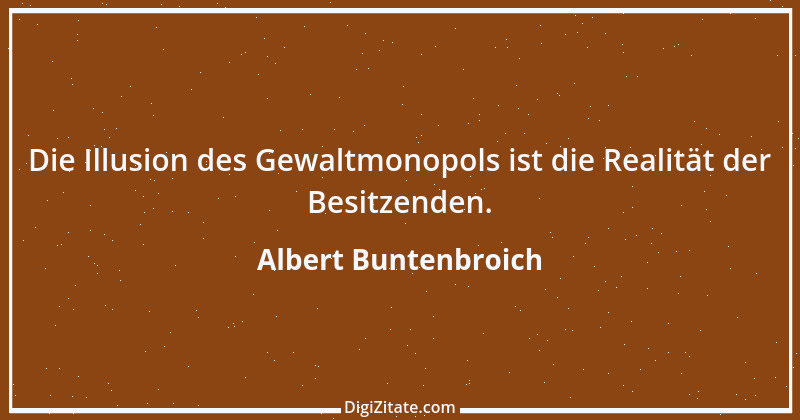 Zitat von Albert Buntenbroich 4