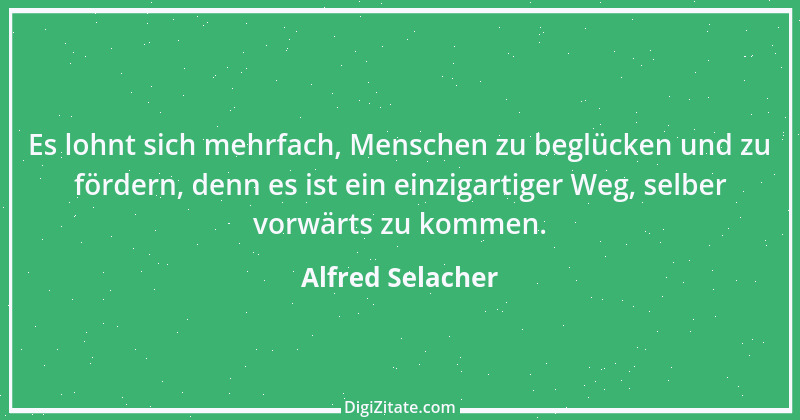 Zitat von Alfred Selacher 128