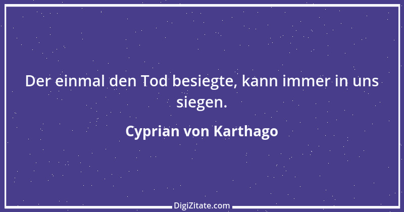 Zitat von Cyprian von Karthago 3