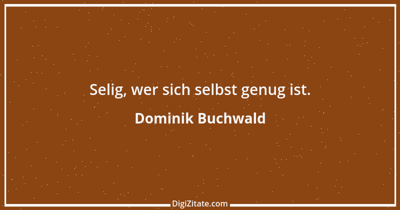 Zitat von Dominik Buchwald 12