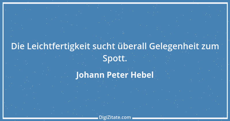 Zitat von Johann Peter Hebel 15