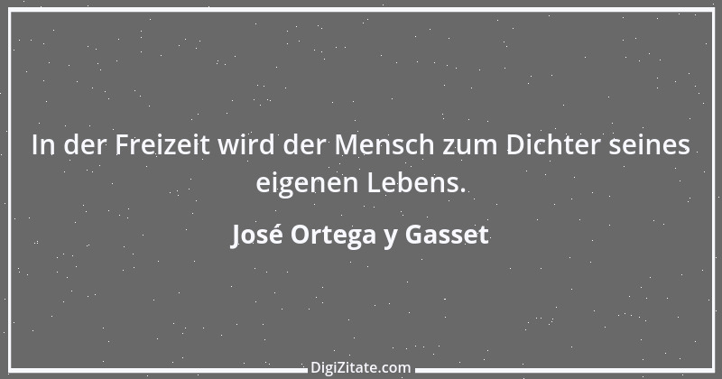 Zitat von José Ortega y Gasset 14