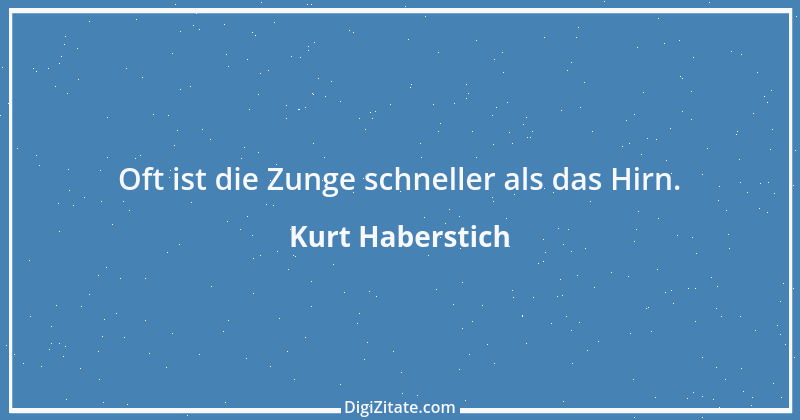 Zitat von Kurt Haberstich 7