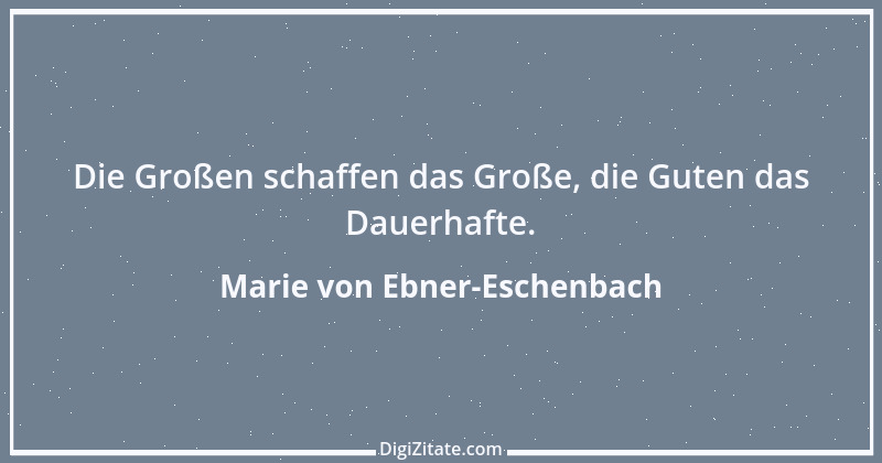 Zitat von Marie von Ebner-Eschenbach 772