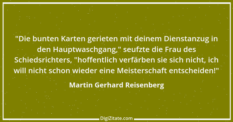 Zitat von Martin Gerhard Reisenberg 3119