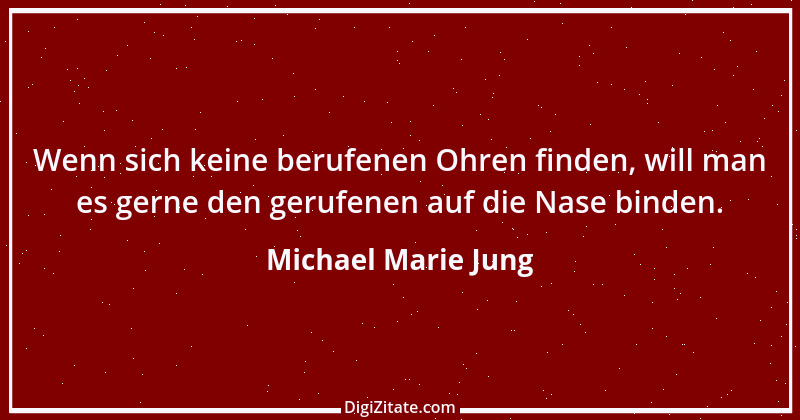 Zitat von Michael Marie Jung 371