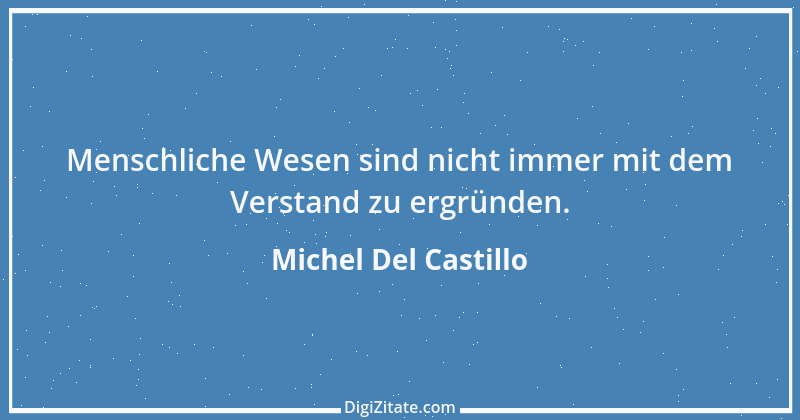 Zitat von Michel Del Castillo 1