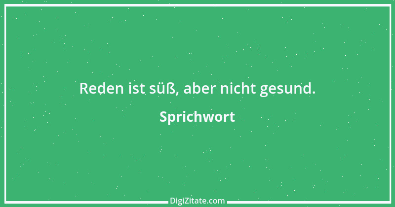 Zitat von Sprichwort 10796