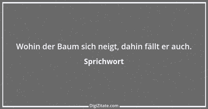 Zitat von Sprichwort 4796