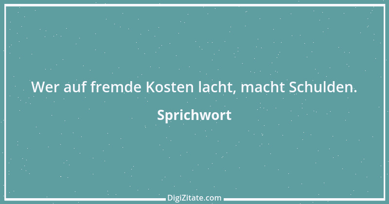 Zitat von Sprichwort 9796