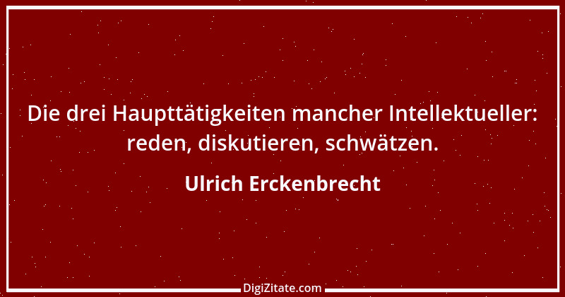 Zitat von Ulrich Erckenbrecht 307