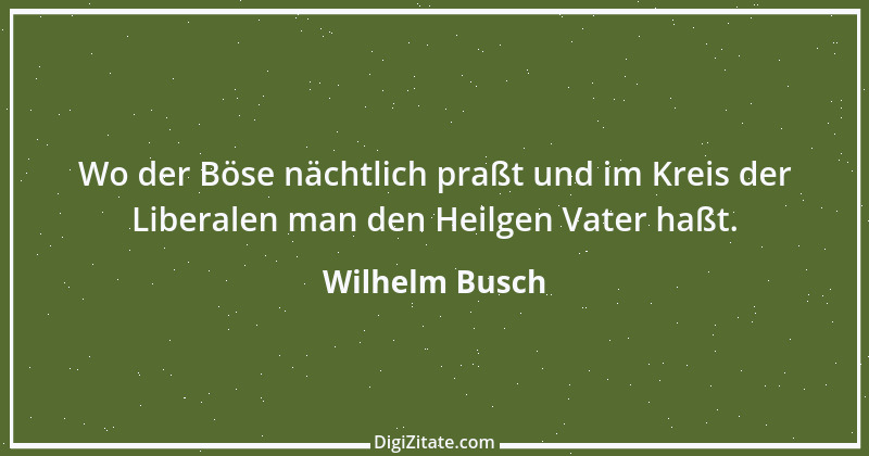 Zitat von Wilhelm Busch 356