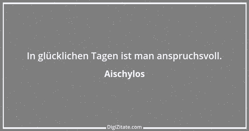 Zitat von Aischylos 45