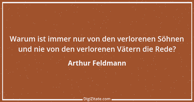 Zitat von Arthur Feldmann 14