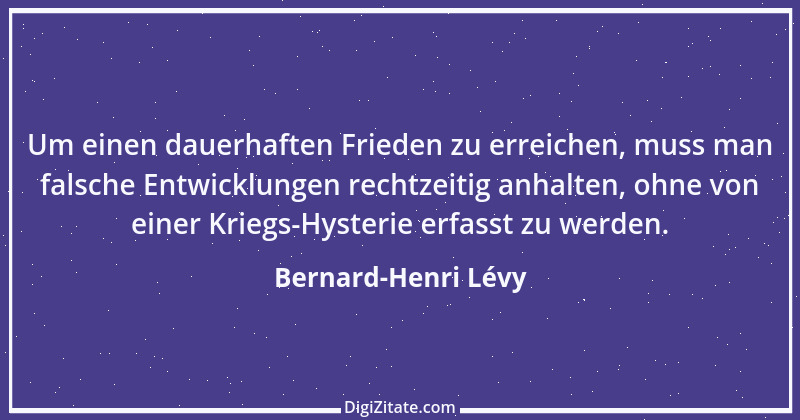 Zitat von Bernard-Henri Lévy 1