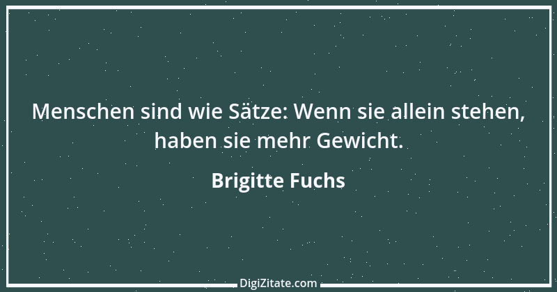 Zitat von Brigitte Fuchs 196