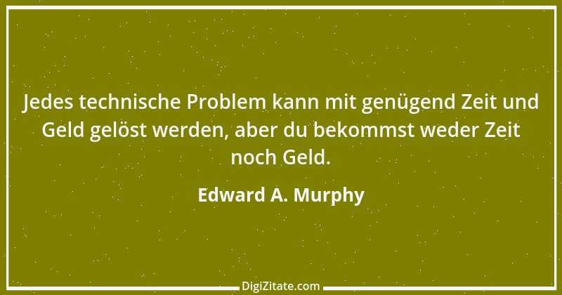 Zitat von Edward A. Murphy 33