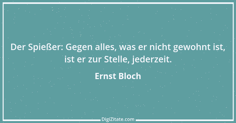 Zitat von Ernst Bloch 30