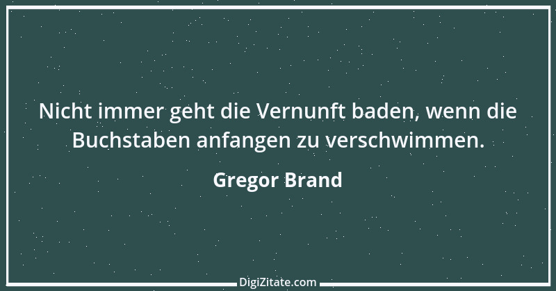 Zitat von Gregor Brand 396