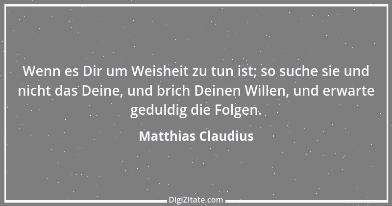 Zitat von Matthias Claudius 204