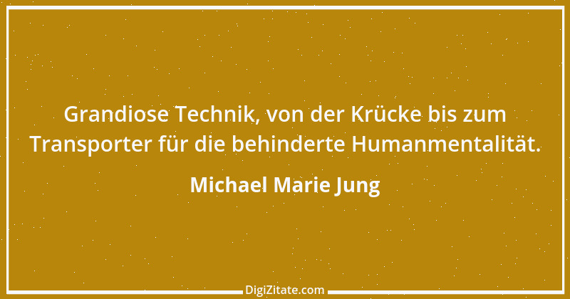 Zitat von Michael Marie Jung 73