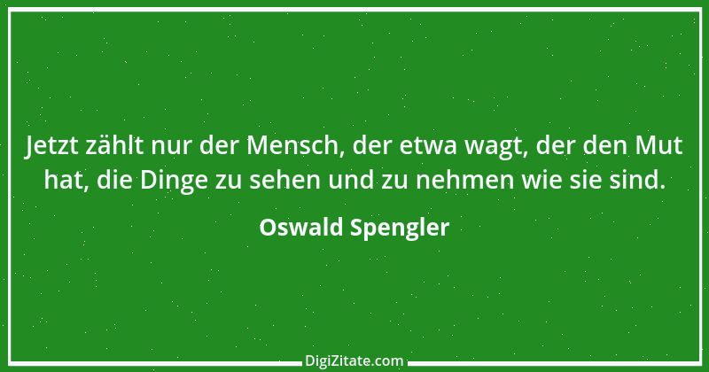 Zitat von Oswald Spengler 15