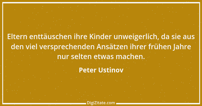 Zitat von Peter Ustinov 193