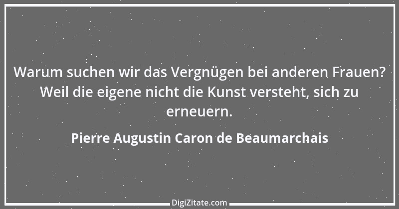 Zitat von Pierre Augustin Caron de Beaumarchais 18