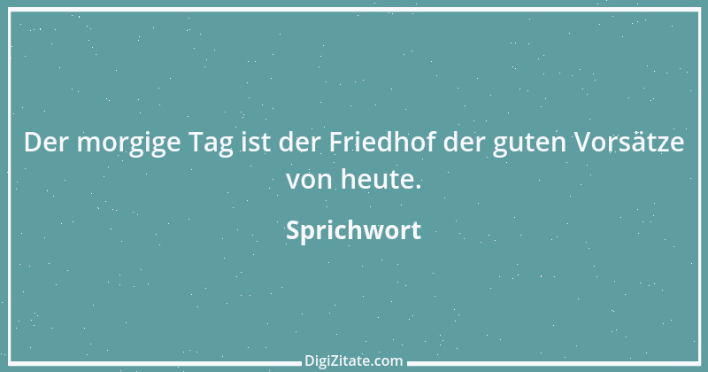 Zitat von Sprichwort 7498