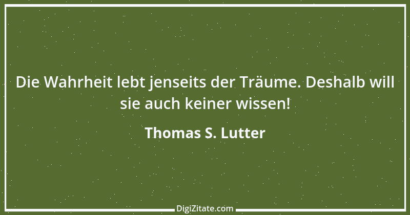 Zitat von Thomas S. Lutter 212