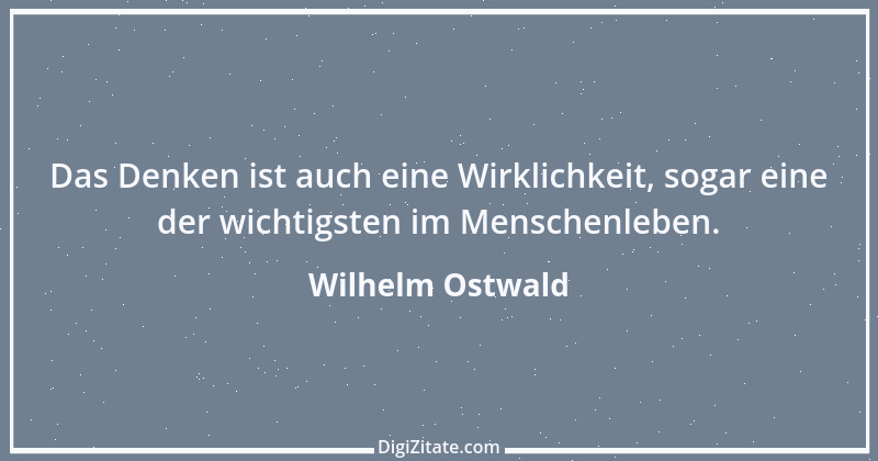 Zitat von Wilhelm Ostwald 3