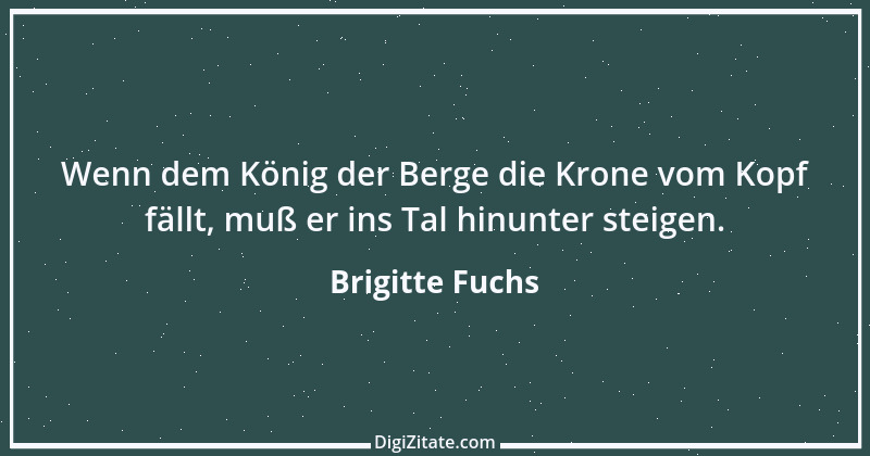 Zitat von Brigitte Fuchs 197