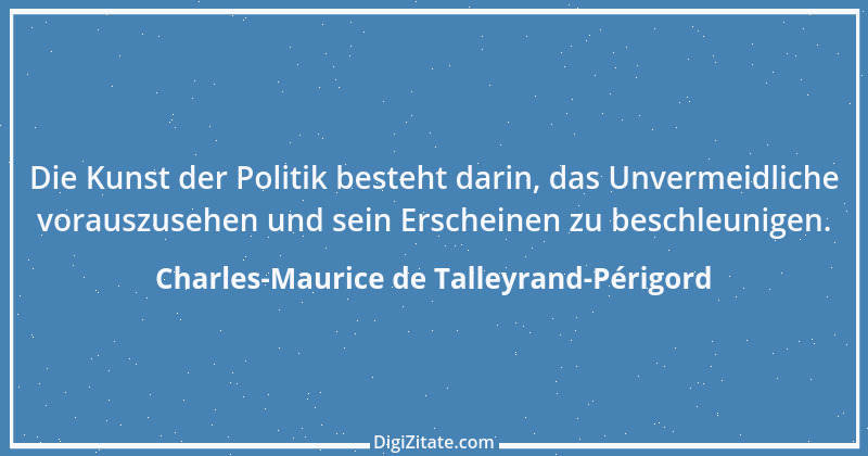 Zitat von Charles-Maurice de Talleyrand-Périgord 54