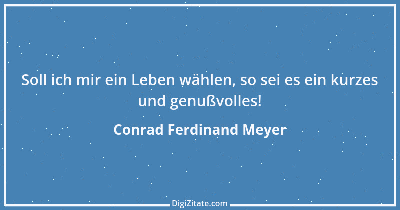 Zitat von Conrad Ferdinand Meyer 17