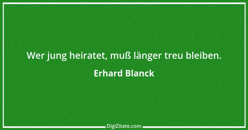 Zitat von Erhard Blanck 62