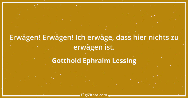 Zitat von Gotthold Ephraim Lessing 429