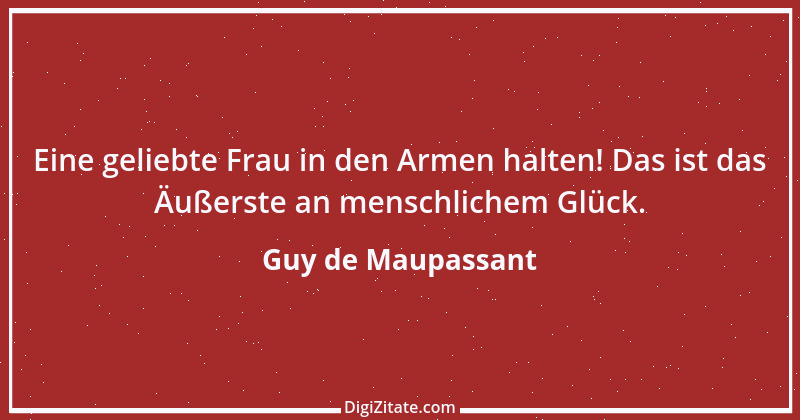 Zitat von Guy de Maupassant 2