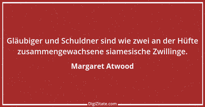 Zitat von Margaret Atwood 5