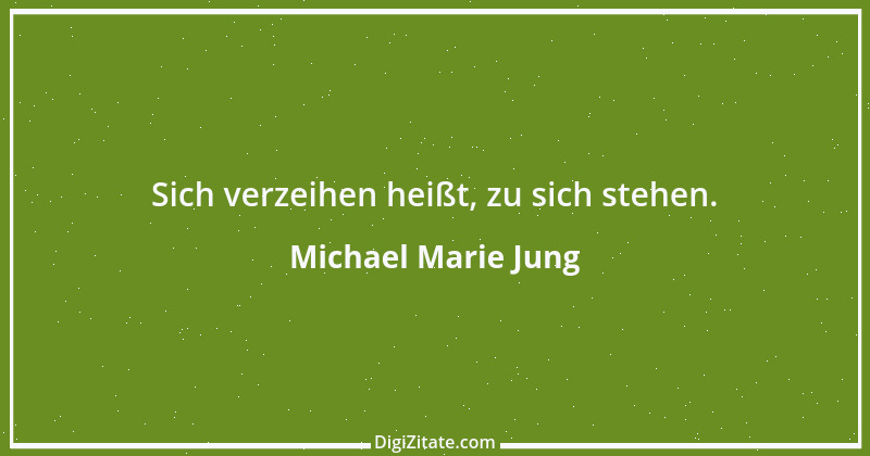 Zitat von Michael Marie Jung 74