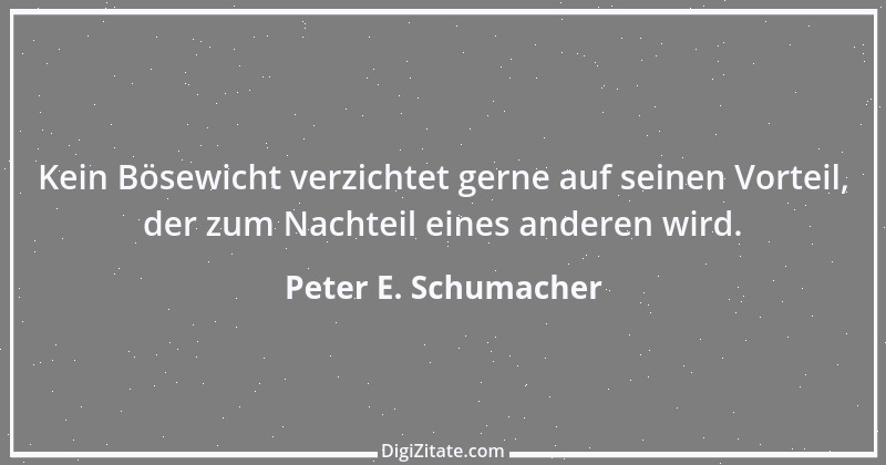 Zitat von Peter E. Schumacher 312