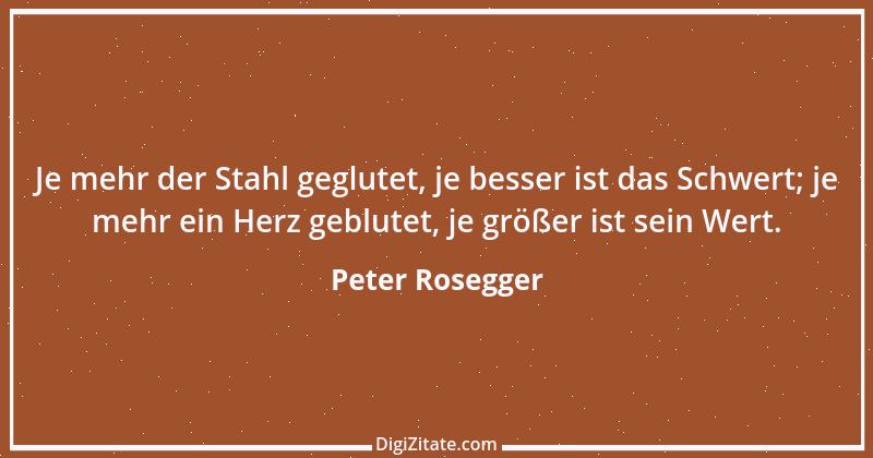 Zitat von Peter Rosegger 60