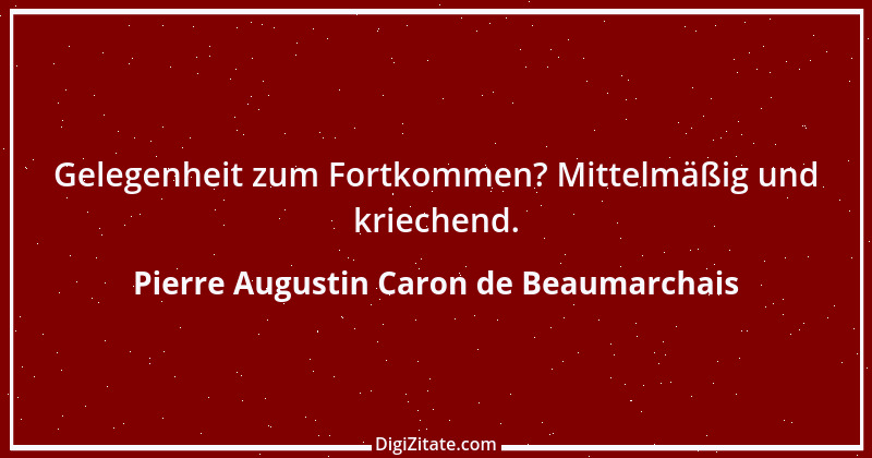 Zitat von Pierre Augustin Caron de Beaumarchais 19