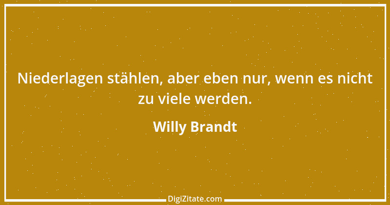 Zitat von Willy Brandt 28