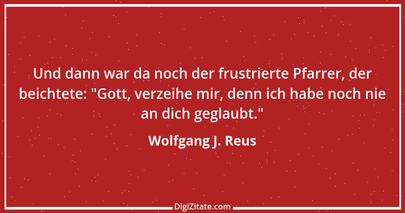 Zitat von Wolfgang J. Reus 1347