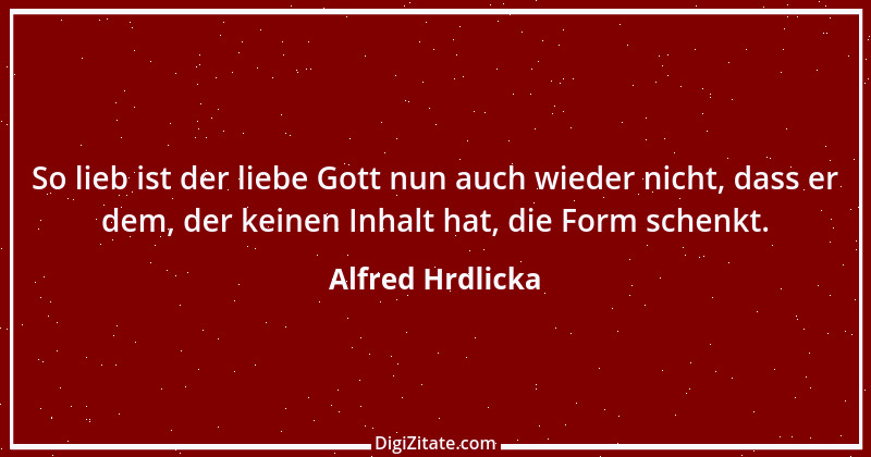 Zitat von Alfred Hrdlicka 1