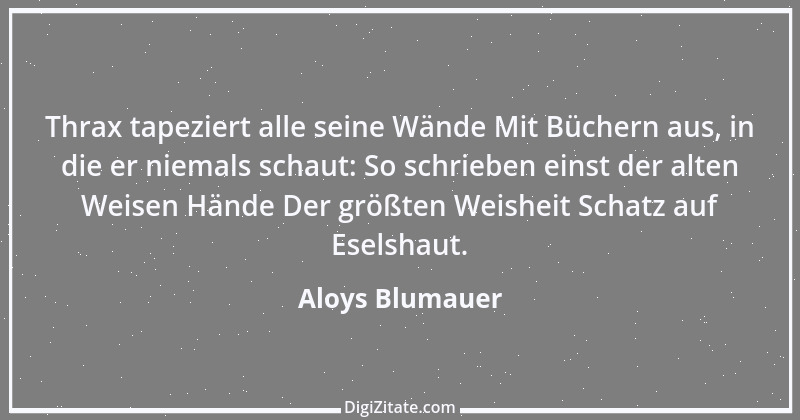 Zitat von Aloys Blumauer 6