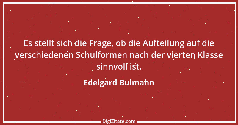 Zitat von Edelgard Bulmahn 2